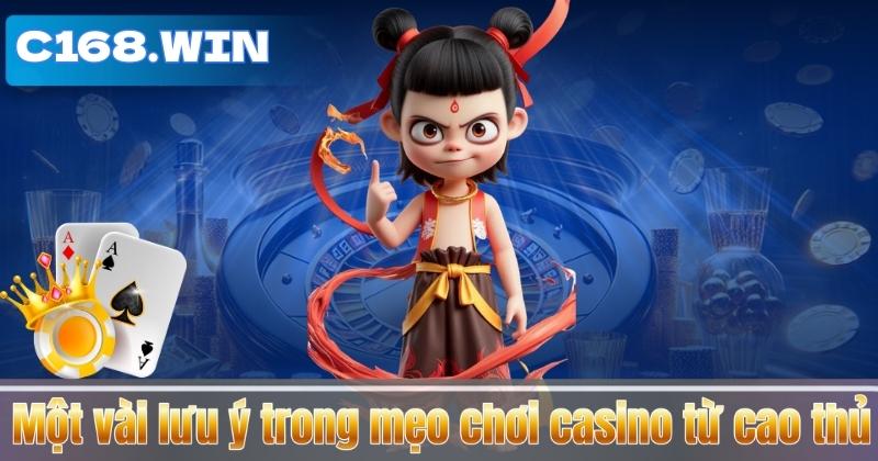 Một vài lưu ý trong mẹo chơi casino từ cao thủ