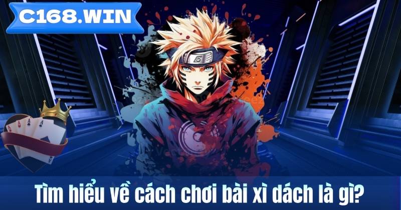 Bài xì dách là gì? Trò chơi bài quen thuộc mang tính toán cao Tìm hiểu về cách chơi bài xì dách là gì?